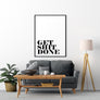 Get shit done Poster - Printers Mews