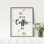 But First Coffee Poster - Printers Mews