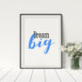 Dream Big Poster - Printers Mews