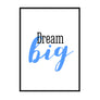Dream Big Poster - Printers Mews