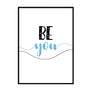 Be You Poster - Printers Mews
