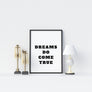 Dreams Do Come True Poster - Printers Mews