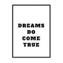 Dreams Do Come True Poster - Printers Mews