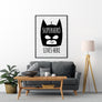 A Superhero Lives Here Poster - Printers Mews