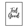 Feel Good Poster - Printers Mews
