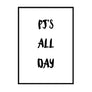Pj's All Day Poster - Printers Mews