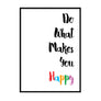 Do What Makes You Happy Poster - Printers Mews