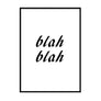 Blah Blah Poster - Printers Mews