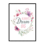 Always Dream Big - Printers Mews