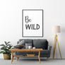 Be Wild - Printers Mews
