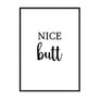 Nice Butt Poster - Printers Mews