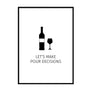 Let's Make Pour Decisions - Printers Mews