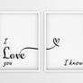 I Love You | I Know - Printers Mews