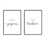 Good Morning Gorgeous | Hello There Handsome - Printers Mews