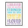 You Are Braver Then You Believe... - Printers Mews