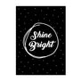 Shine Bright - Printers Mews