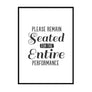 Please Remain Seated - Printers Mews