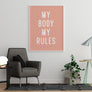 My Body My Rules - Printers Mews