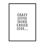 crazy little thing called love - Printers Mews