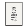 You Can Go Your Own Way. - Printers Mews