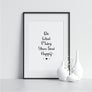Do What Makes You Soul Happy - Printers Mews