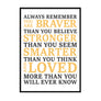 You Are Braver Than You Believe - Printers Mews
