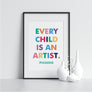 Every Child is an Artist Picasso - Printers Mews