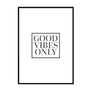 Good Vibes Only Modern Art Print Poster