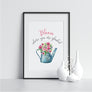 Bloom Where You Are Planted - Printers Mews