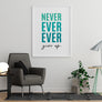 Never Ever Ever Give Up. - Printers Mews