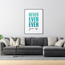 Never Ever Ever Give Up. - Printers Mews