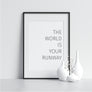 The World is Your Runway - Printers Mews