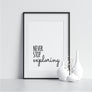 Never Stop Exploring - Printers Mews