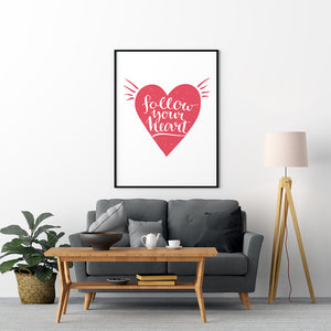 Follow your heart Poster - Printers Mews
