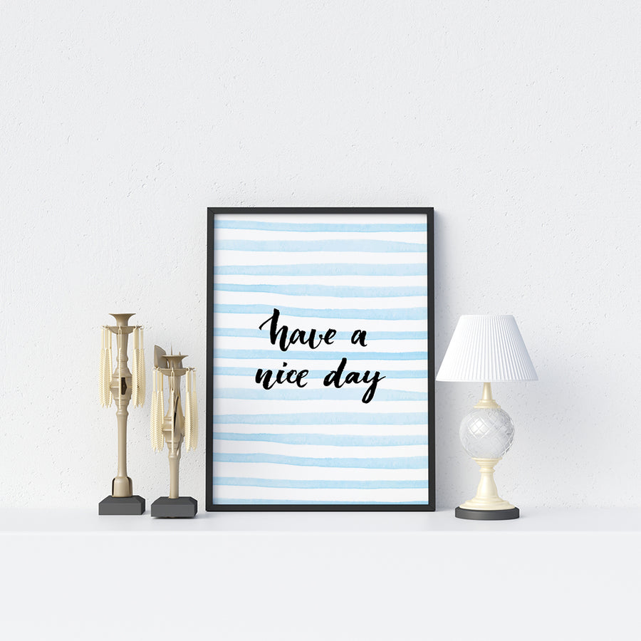 Have a nice day Poster - Printers Mews