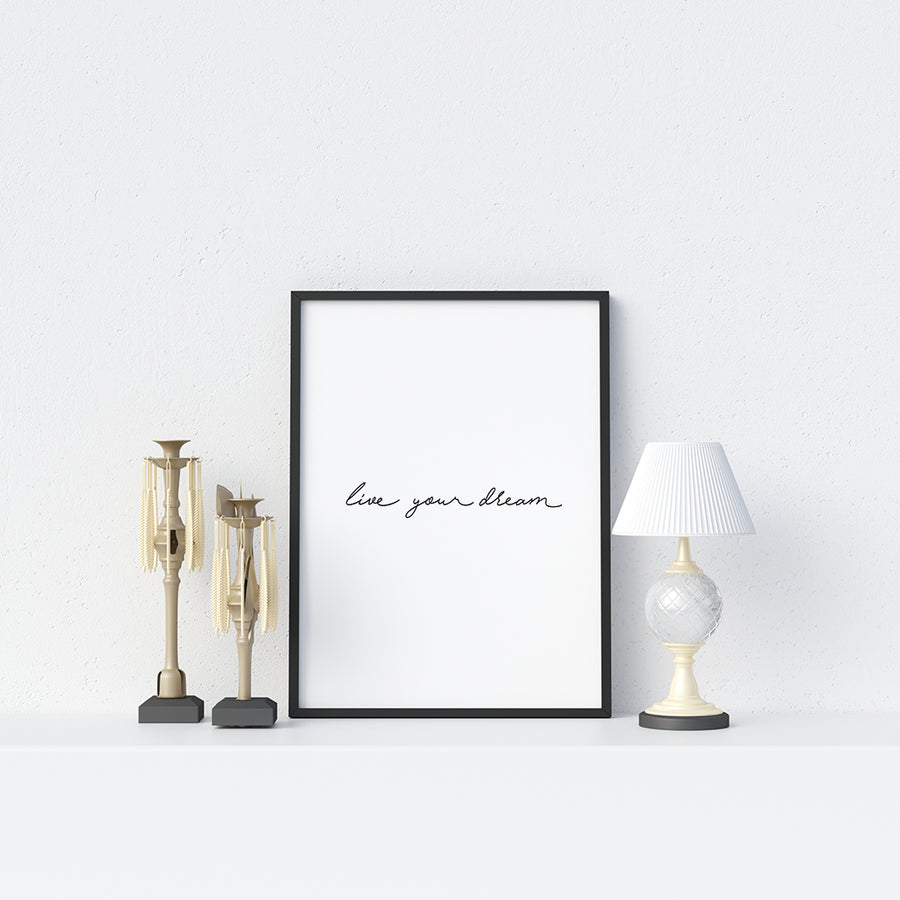 Live your dream Poster - Printers Mews