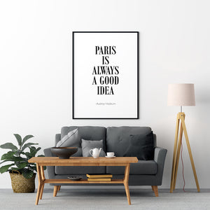 Paris is a good idea - Audrey Hepburn Quote Poster - Printers Mews