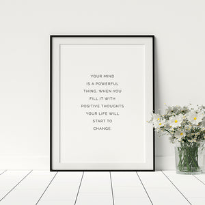 Your mind is a powerful thing Poster - Printers Mews