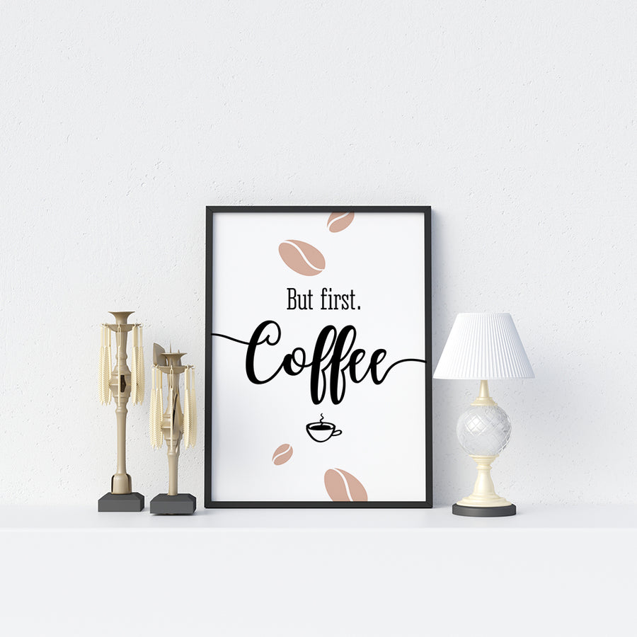 But First Coffee Poster - Printers Mews