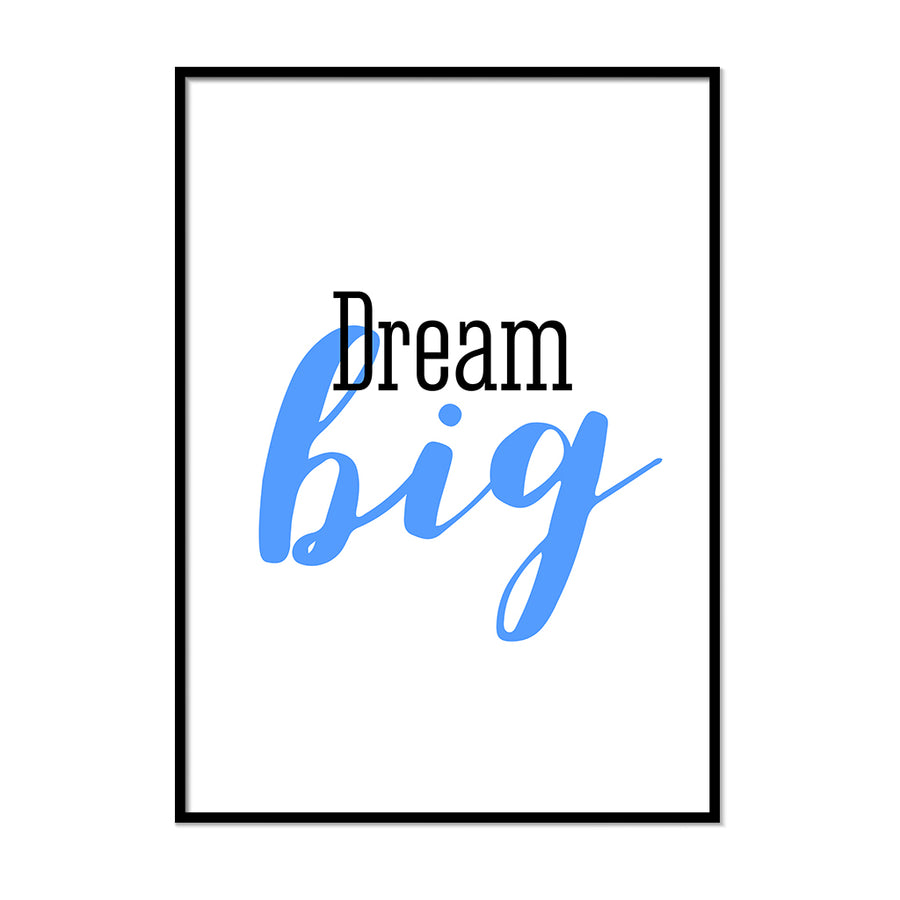 Dream Big Poster - Printers Mews