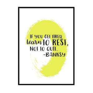 If You Get Tired Learn to Rest Not Quit Poster