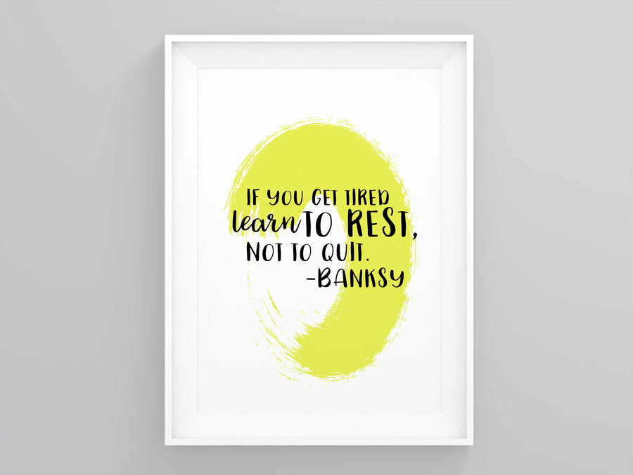 If You Get Tired Learn to Rest Not Quit Wall Art