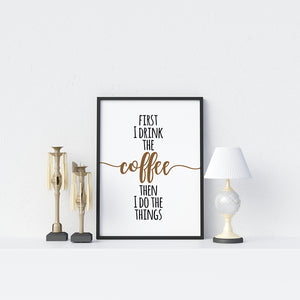 Drink The Coffee Poster - Printers Mews