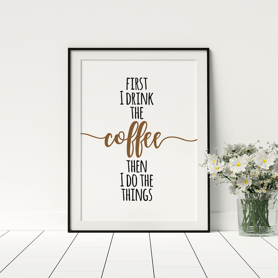 Drink The Coffee Poster - Printers Mews