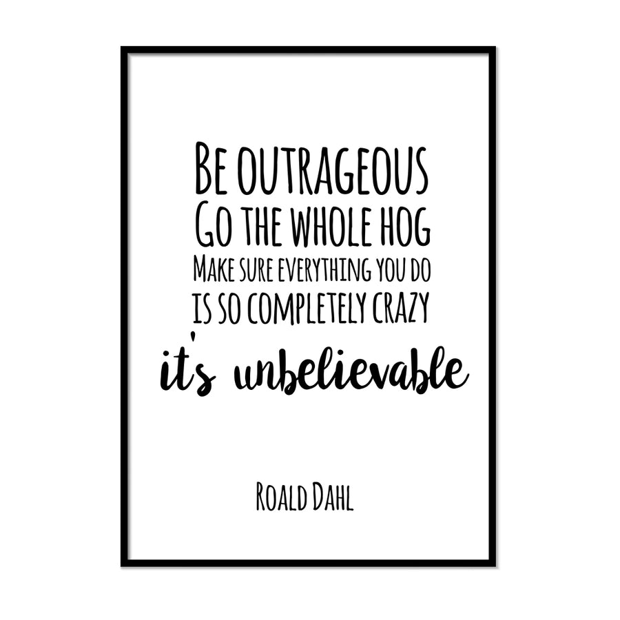 Be Outrageous Quote