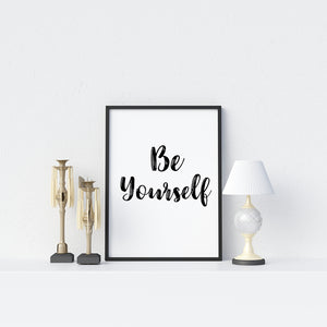 Be Yourself Poster - Printers Mews