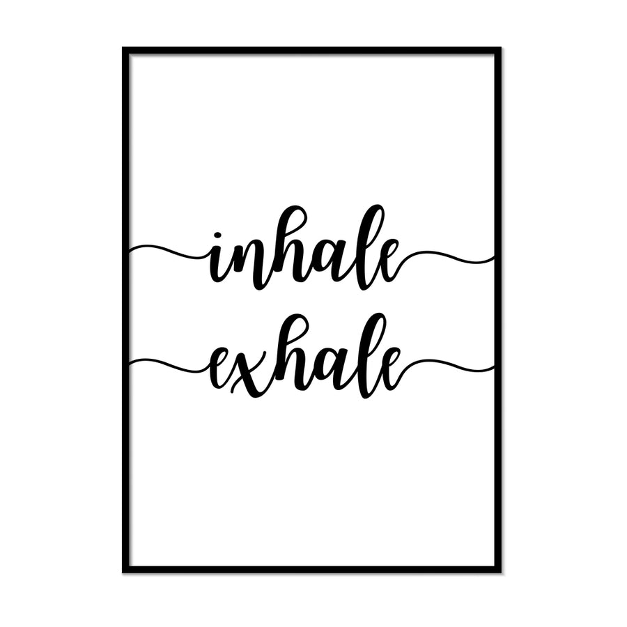 Inhale Exhale Poster - Printers Mews