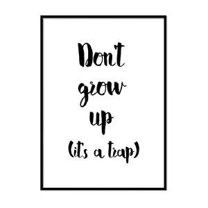 Don't Grow Up (It's A Trap) Poster - Printers Mews