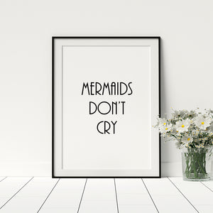 Mermaids Don't Cry Poster - Printers Mews