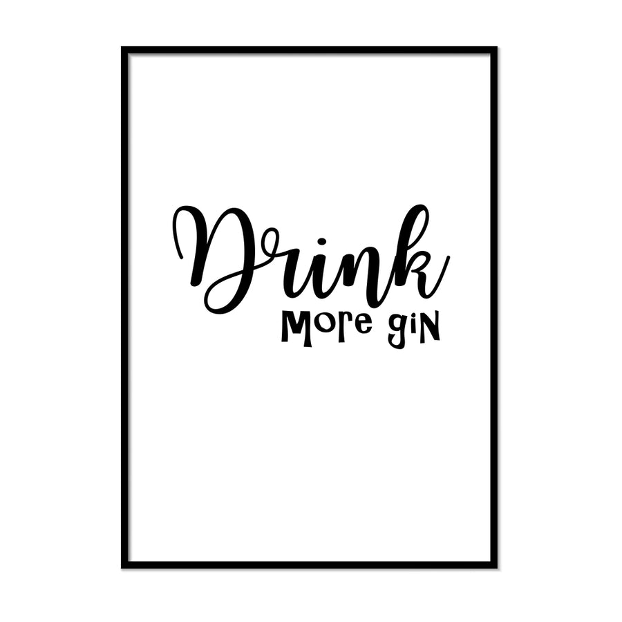 Drink More Gin Poster - Printers Mews